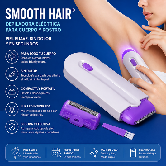 Smooth Hair® Depiladora Eléctrica para Cuerpo y Rostro